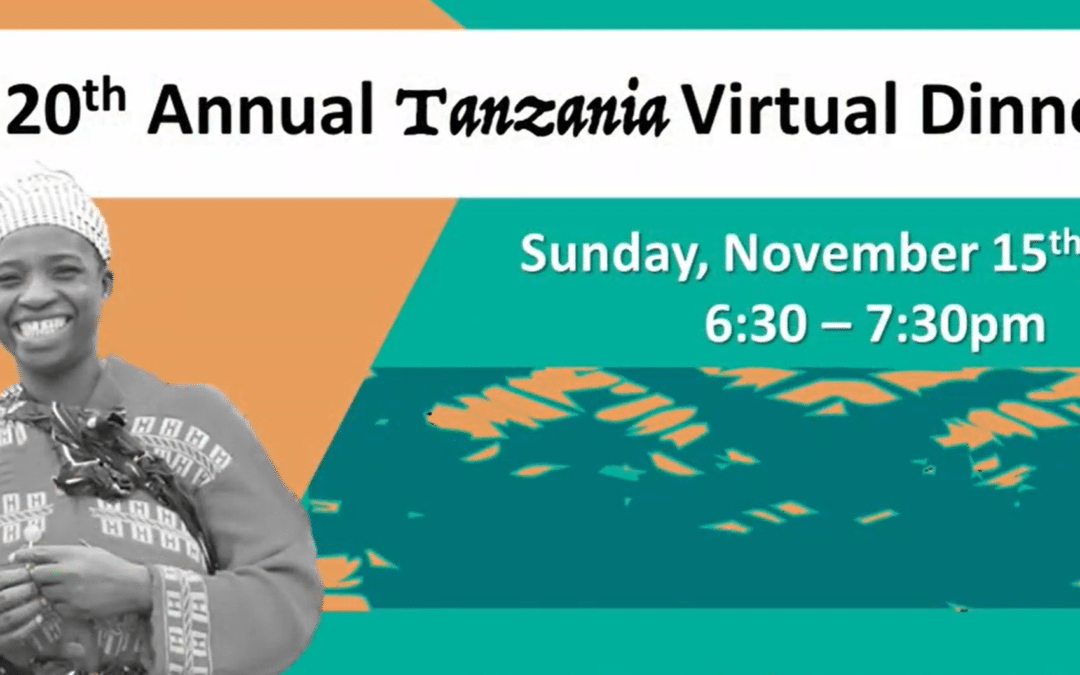 20th Annual Tanzania “Virtual Dinner”