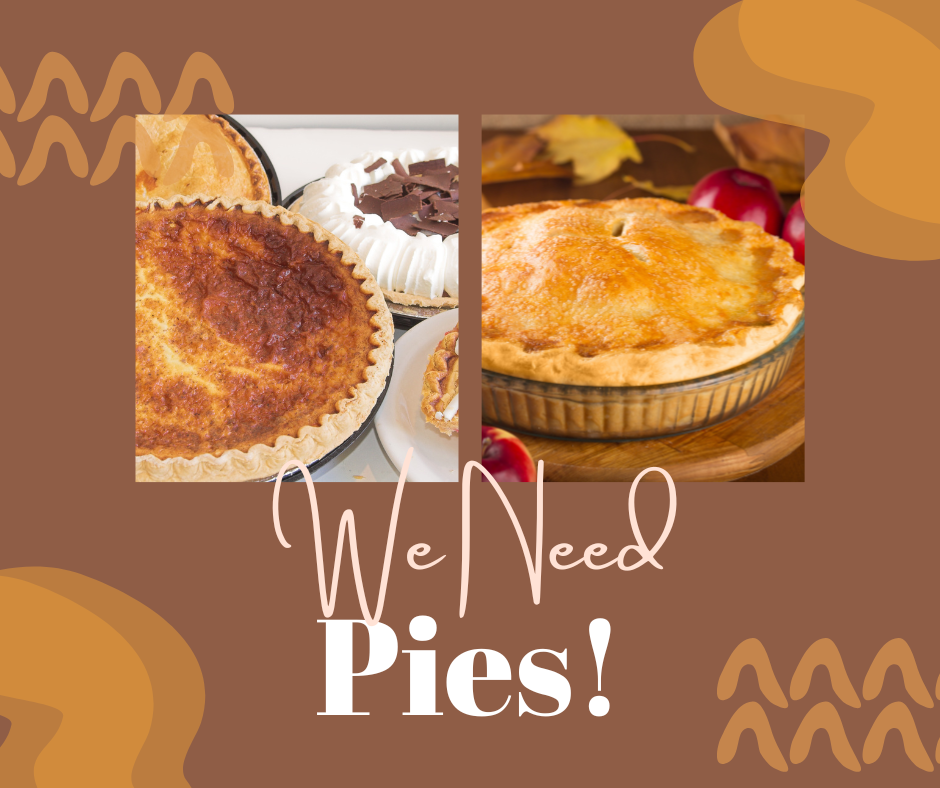 We Need Pies!!!